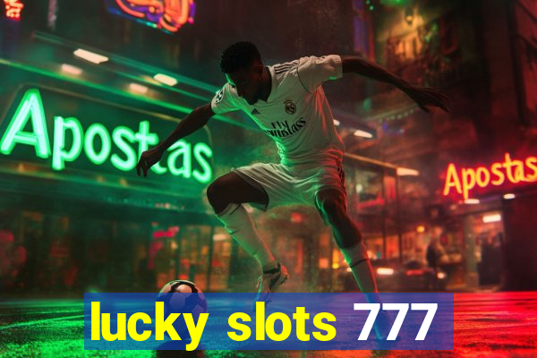 lucky slots 777